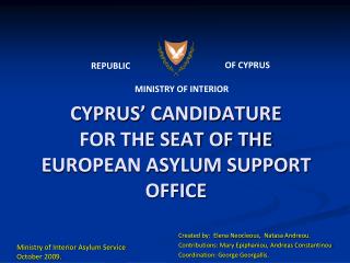 CYPRUS’ CANDIDATURE FOR THE SEAT OF THE EUROPEAN ASYLUM SUPPORT OFFICE