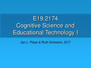 E19.2174 Cognitive Science and Educational Technology I