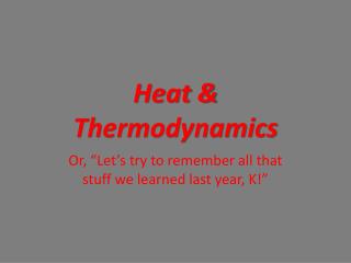 Heat &amp; Thermodynamics