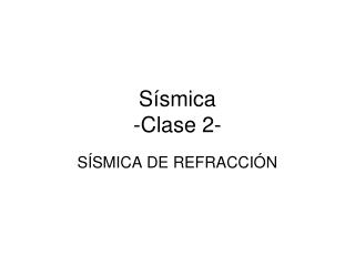 Sísmica -Clase 2-