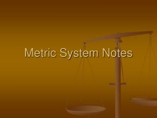 Metric System Notes