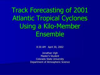 Track Forecasting of 2001 Atlantic Tropical Cyclones Using a Kilo-Member Ensemble