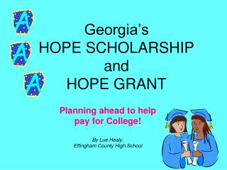 Georgia’s HOPE SCHOLARSHIP and HOPE GRANT