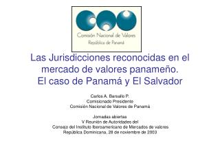 Las Jurisdicciones reconocidas en el mercado de valores panameño. El caso de Panamá y El Salvador