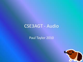 CSE3AGT - Audio