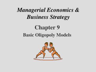 Managerial Economics &amp; Business Strategy