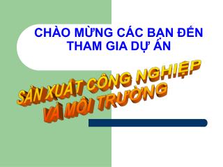 CHÀO MỪNG CÁC BẠN ĐẾN THAM GIA DỰ ÁN