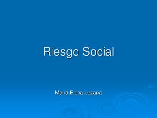 Riesgo Social