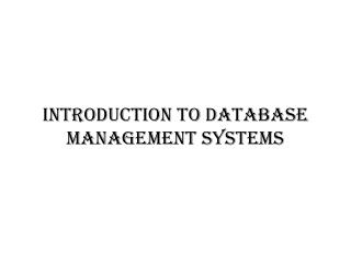 Introduction to Database Management Systems