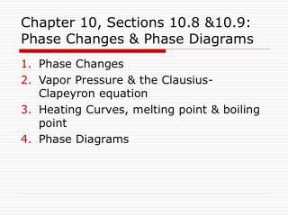 Chapter 10, Sections 10.8 &amp;10.9: Phase Changes &amp; Phase Diagrams