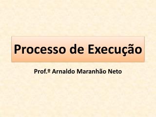 Processo de Execução