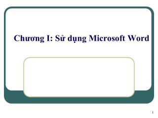 Chương I: Sử dụng Microsoft Word