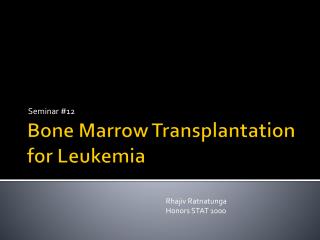 Bone Marrow Transplantation for Leukemia