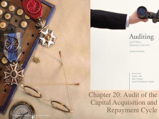 Chapter 20: Audit of the Capital Acquisition and Repayment Cycle