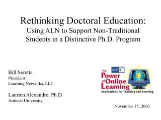 Bill Seretta President Learning Networks, LLC Laurien Alexandre, Ph.D . Antioch University