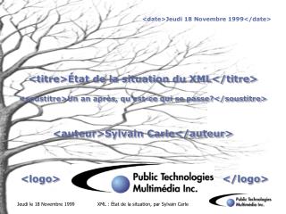 &lt;date&gt;Jeudi 18 Novembre 1999&lt;/date&gt;