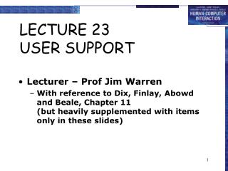 LECTURE 23 USER SUPPORT