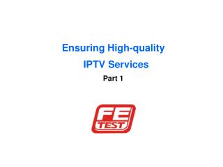 Ensuring High-quality IPTV Services Part 1