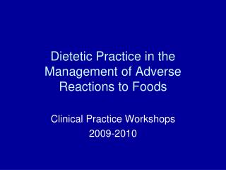 Dietetic Practice in the Management of Adverse Reactions to Foods