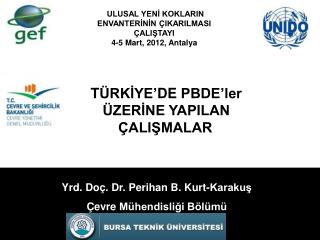 Yrd. Doç. Dr. Perihan B. Kurt-Karakuş Çevre Mühendisliği Bölümü