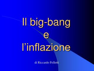 Il big-bang e l’inflazione