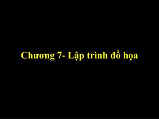 Chương 7- Lập trình đồ họa