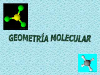 GEOMETRÍA MOLECULAR