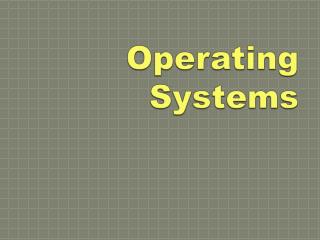 Operating Systems