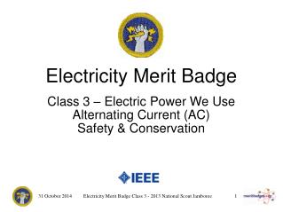 Electricity Merit Badge Class 3 – Electric Power We Use Alternating Current (AC)
