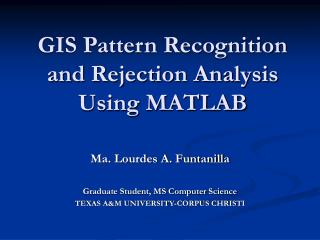 GIS Pattern Recognition and Rejection Analysis Using MATLAB