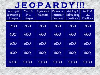 J E O P A R D Y !!!