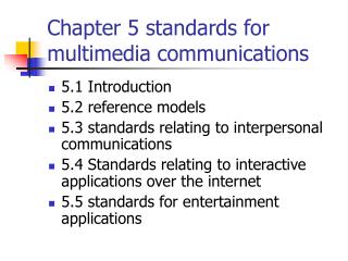 Chapter 5 standards for multimedia communications