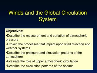 Winds and the Global Circulation System