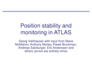 Position stability and monitoring in ATLAS