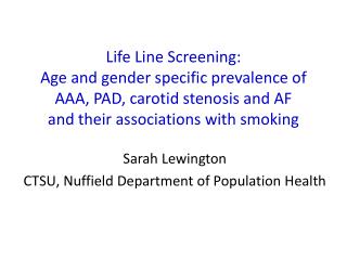 Sarah Lewington CTSU, Nuffield Department of Population Health