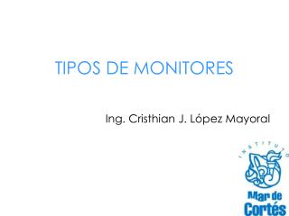 TIPOS DE MONITORES