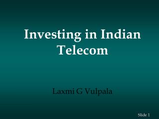 Investing in Indian Telecom Laxmi G Vulpala