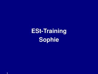 ESt-Training Sophie