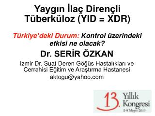 Yaygın İlaç Dirençli Tüberküloz (YID = XDR)