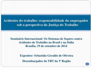 Expositor: Sebastião Geraldo de Oliveira Desembargador do TRT da 3ª Região