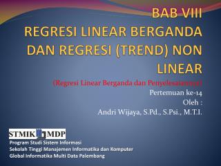 BAB VIII REGRESI LINEAR BERGANDA DAN REGRESI (TREND) NON LINEAR