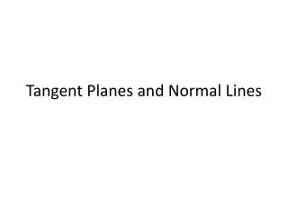 Tangent Planes and Normal Lines