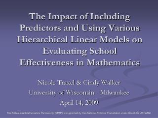 Nicole Traxel &amp; Cindy Walker University of Wisconsin - Milwaukee April 14, 2009