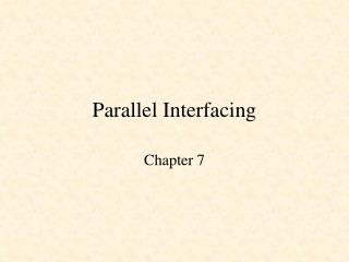 Parallel Interfacing