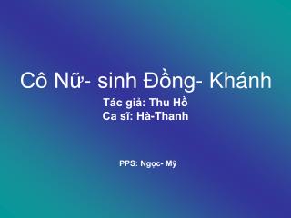 Cô Nữ- sinh Đồng- Khánh