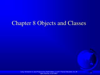 Chapter 8 Objects and Classes