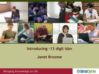 Introducing –13 digit isbn Janet Broome