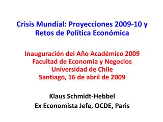 Crisis Mundial: Proyecciones 2009-10 y Retos de Política Económica