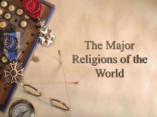 The Major Religions of the World