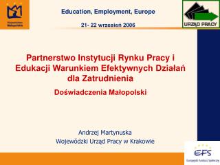 Andrzej Martynuska Wojewódzki Urząd Pracy w Krakowie